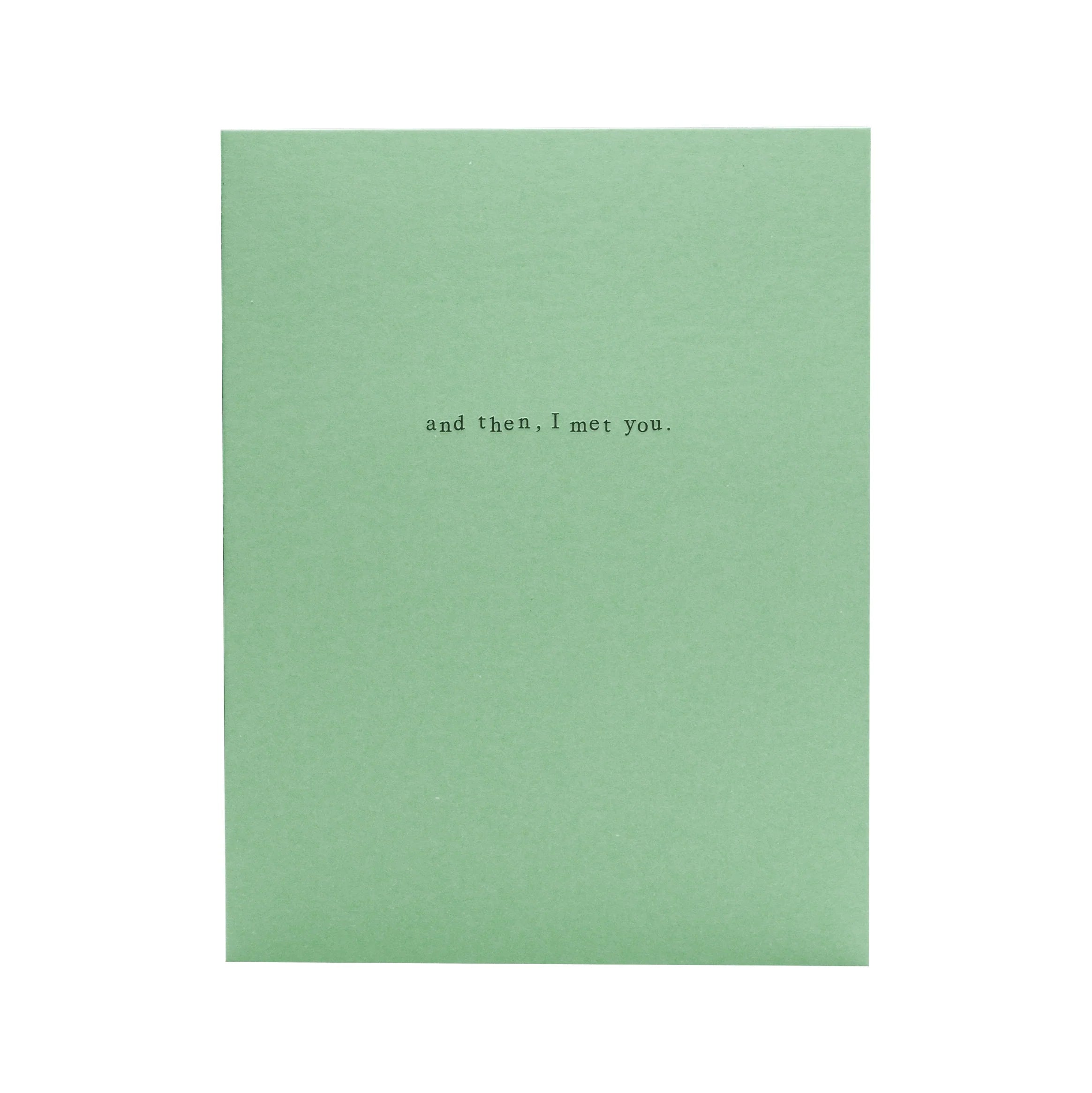 Short Talk Greeting Card | And Then, I Met You